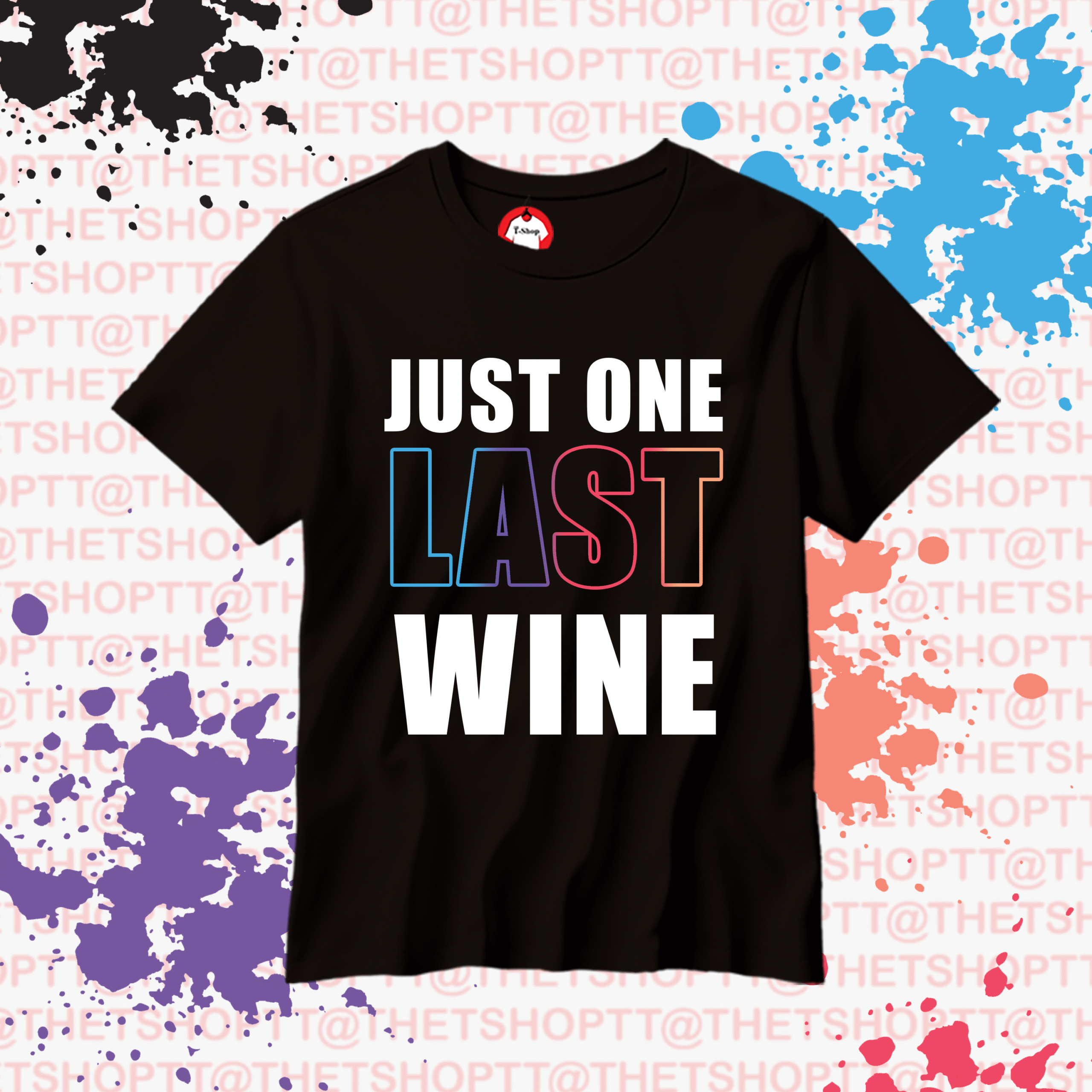 Just one last wine Tee